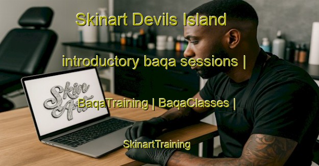 Skinart Devils Island introductory baqa sessions | BaqaTraining | BaqaClasses | SkinartTraining-Canada